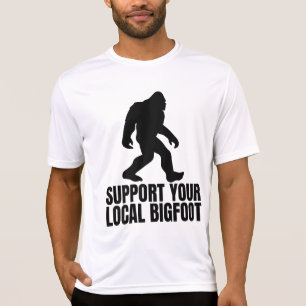 Unterstützen Sie Ihren lokalen Bigfoot Funny Bigfo T-Shirt