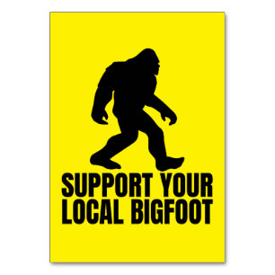 Unterstützen Sie Ihren lokalen Bigfoot Funny Bigfo Tischnummer
