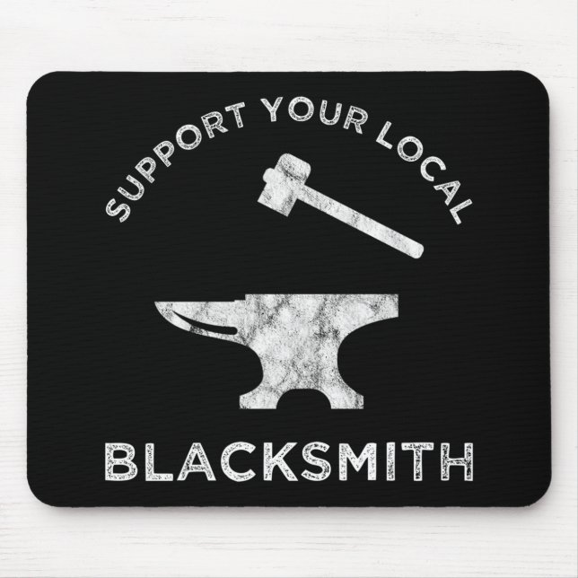 Unterstützen Sie Ihren lokalen Blacksmith Mousepad (Vorne)