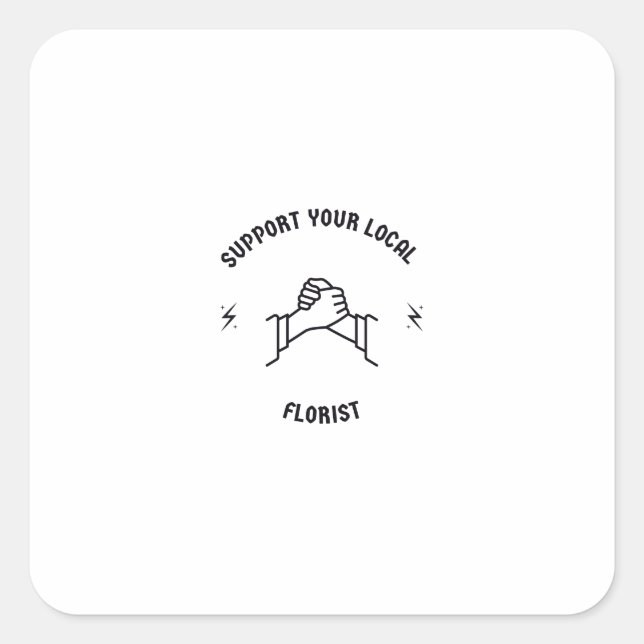 Unterstützen Sie Ihren lokalen Floristen Quadratischer Aufkleber (Vorderseite)