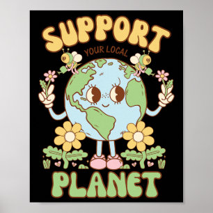 Unterstützen Sie Ihren lokalen Planeten Männer Fra Poster