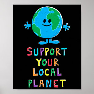 Unterstützen Sie Ihren lokalen Planeten - Tag der Poster