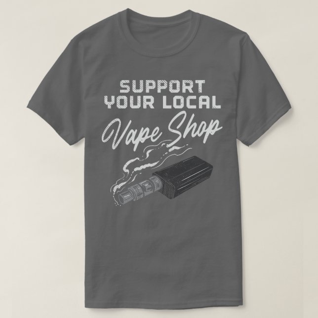 Unterstützen Sie Ihren Vape Shop vor Ort T-Shirt (Design vorne)