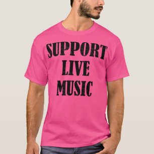 Unterstützen Sie Live-Musikkonzert T-Shirt