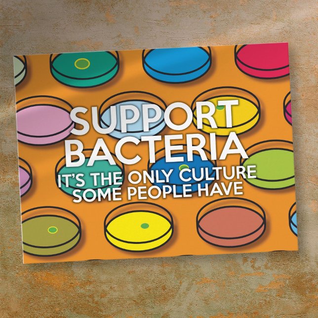 UNTERSTÜTZUNG BAKTERIENS Funny Science Zitat Postkarte (SUPPORT BACTERIA Funny Science Quote Postcard)