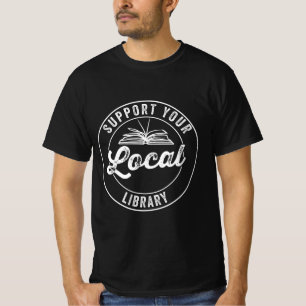 Unterstützung der lokalen Bibliothek T-Shirt