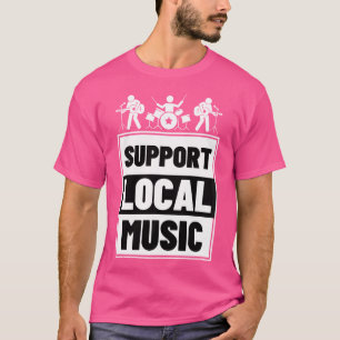 Unterstützung der lokalen Musikband Gitarrist Sing T-Shirt