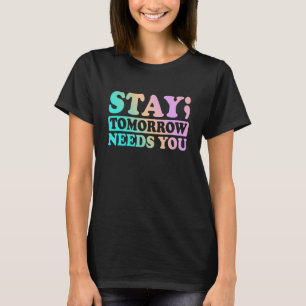 Unterstützung der psychischen Gesundheit Bleibe T-Shirt