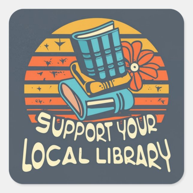 Unterstützung des lokalen Bibliotheksplatzes Quadratischer Aufkleber (Vorderseite)
