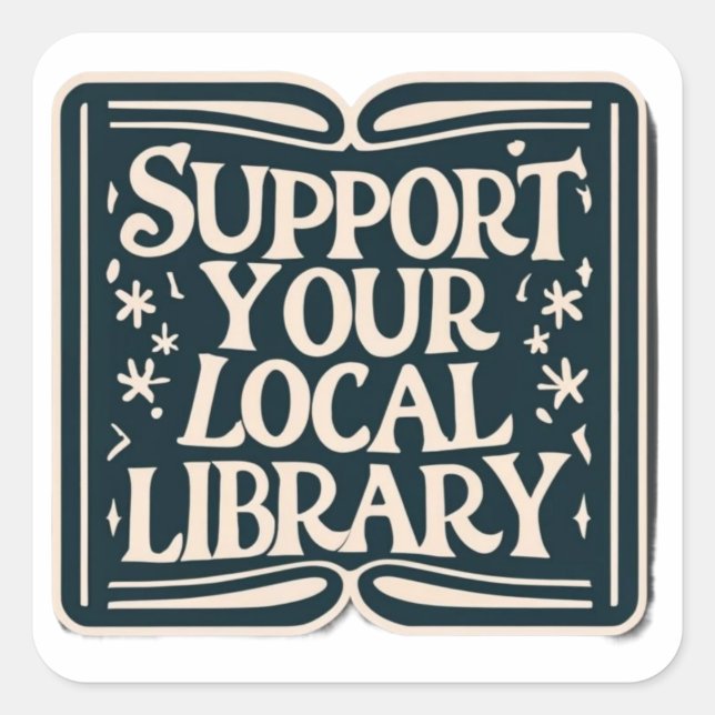 Unterstützung des lokalen Bibliotheksplatzes Quadratischer Aufkleber (Vorderseite)