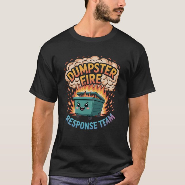 Unterstützung für das Dumpster-Brandbekämpfungstea T-Shirt (Vorderseite)