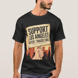Unterstützung für Los Angeles nach den tragischen T-Shirt