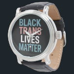 Unterstützung für schwarze Trans LGBTQs Lebt Mater Armbanduhr<br><div class="desc">Unterstützung für schwarze Trans LGBTQs Lebt Materie Transgender</div>