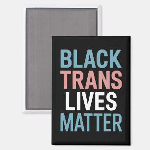 Unterstützung für schwarze Trans LGBTQs Lebt Mater Magnet