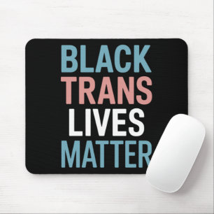 Unterstützung für schwarze Trans LGBTQs Lebt Mater Mousepad