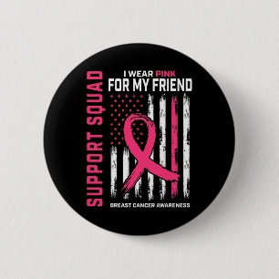 Unterstützung für Squad Tragen rosa Friend Breast  Button