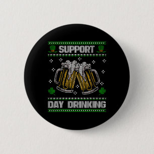 Unterstützung für Tages-Trinken Hässlicher St. Pat Button