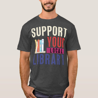 Unterstützung Ihrer lokalen Bibliothek 20 T-Shirt