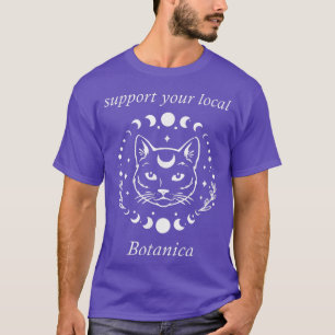 Unterstützung Ihrer lokalen Botanica Hexerei Hexe T-Shirt