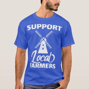 Unterstützung lokaler Bauer Windmühle Bekleidung T-Shirt