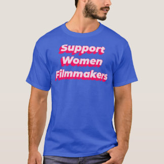 Unterstützung von Frauen-FilmMakers-Schattenstil T-Shirt