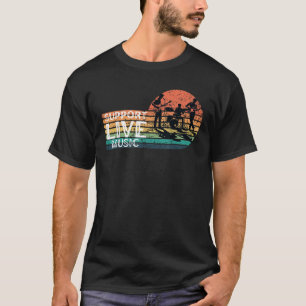 Unterstützung von Live Music Funny Support Lokaler T-Shirt