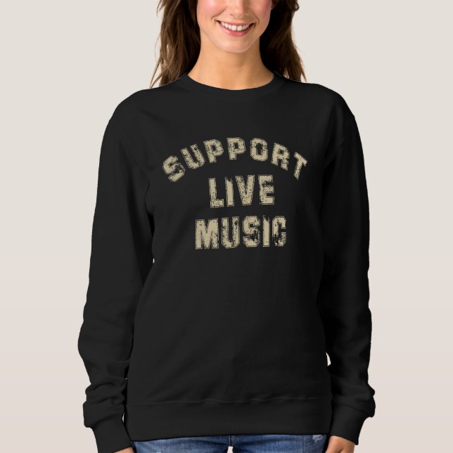 Unterstützung von Live Music, Musicians Concertors Sweatshirt (Vorderseite)