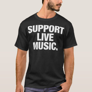 Unterstützung von Live-Musik. Klassischer T - Shir T-Shirt