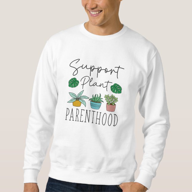 Unterstützung von Pflanze Sweatshirt (Vorderseite)