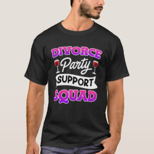 Unterstützung von Scheidungsfrauen durch Party T-Shirt