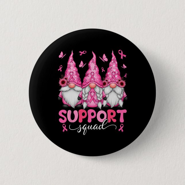 Unterstützung von Squad Gnomes Brustkrebs Bewussts Button (Vorderseite)