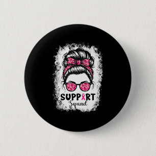 Unterstützung von Squad Messy Bun Pink Krieger Bru Button