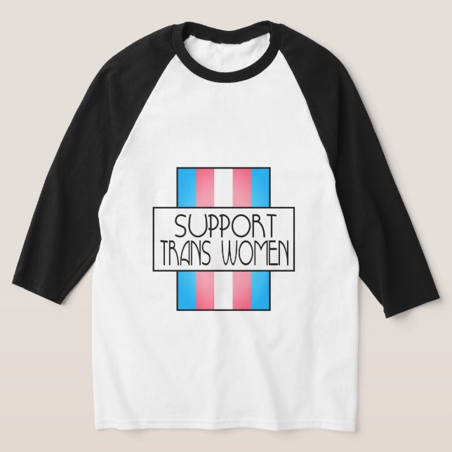 Unterstützung von Transfrauen T-Shirt (Ablage )