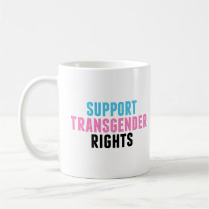 Unterstützung von Transgender Rights Trans-Aktivis Kaffeetasse
