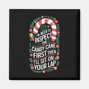 Untersuche zuerst den Candy Cane - Schmutziger Erw Magnet