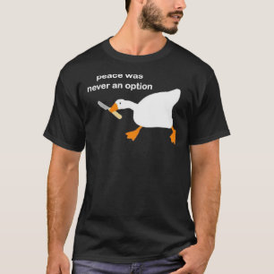Untiteltes Goose Game mit Knife Meme - Friede war  T-Shirt