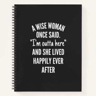 Untitled designA Wise Woman Once Said I’m Outta Notizbuch