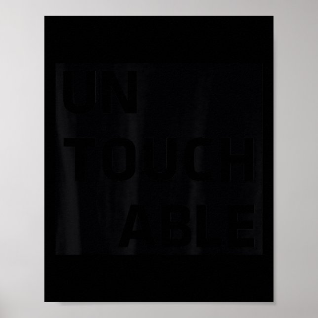 Untouchable _ Sitive Motivational Insrational Work Poster (Vorne)
