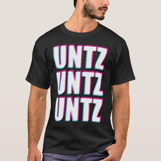 UNTZ Techno Raver Trance Music Hardstyle T-Shirt (Vorderseite)