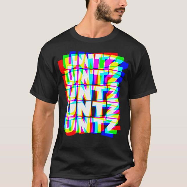 Untz Untz Hardstyle Techno Rave Edm Music Dj T-Shirt (Vorderseite)