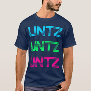 Untz Untzechno Music Design als Festival EDM-Outfi T-Shirt