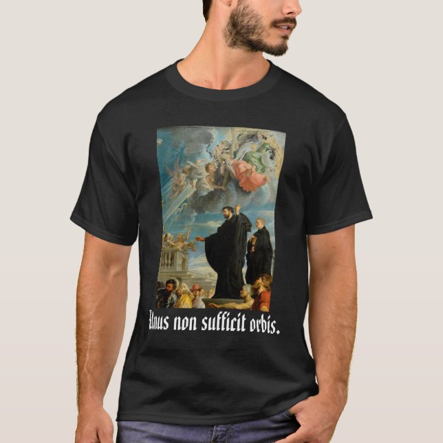 Unus nicht sufficit orbis, S. Franciscus Xaverius, T-Shirt (Vorderseite)