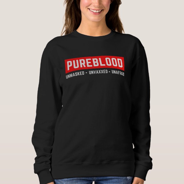 Unverblendet Unvaxxed Unafram Pureblut Sweatshirt (Vorderseite)