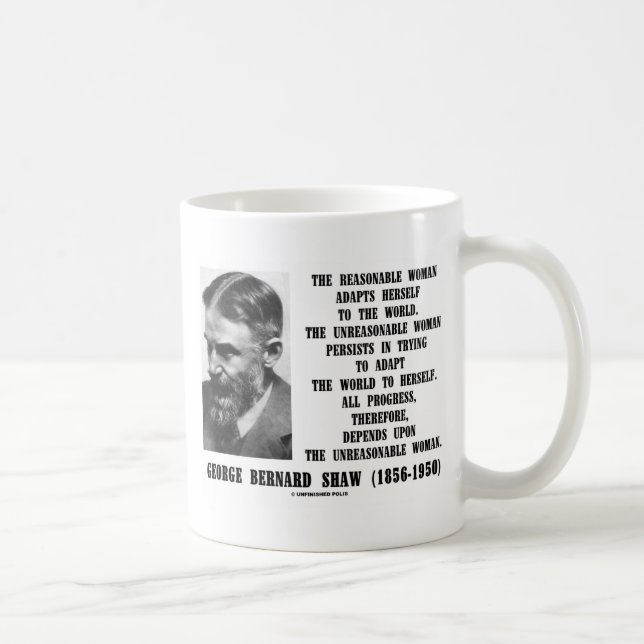 Unvernünftiger Frauen-Fortschritt G.B. Shaw Quote Kaffeetasse (Rechts)