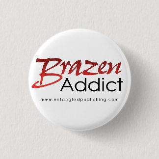 Unverschämter Süchtigknopf Button