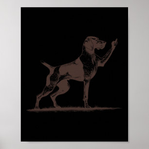 Unverschämter Zeigerhund Loch Deutsch Drahthaar Poster