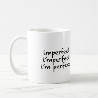 unvollständig = bin ich perfekt tasse