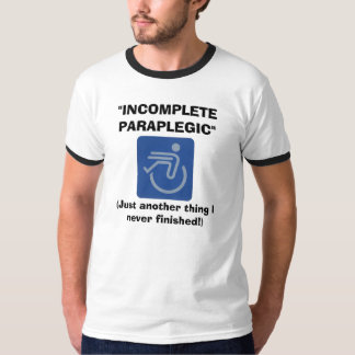 Unvollständiges Paraplegic-Shirt T-Shirt