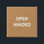 Unvoreingenommen. Hellbraun. Button<br><div class="desc">Sind Sie unvoreingenommen? Diese konnte gerade die Sache für Sie sein.</div>