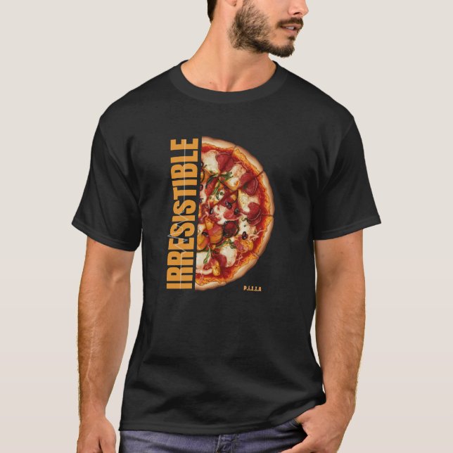 Unwiderstehliche Pizza T-Shirt (Vorderseite)